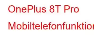 OnePlus 8T Pro Mobiltelefonfunktioner