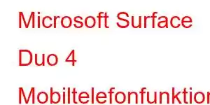 Microsoft Surface Duo 4 Mobiltelefonfunktioner