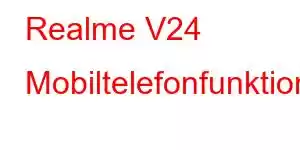 Realme V24 Mobiltelefonfunktioner