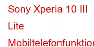 Sony Xperia 10 III Lite Mobiltelefonfunktioner