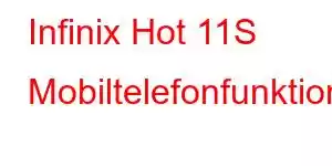 Infinix Hot 11S Mobiltelefonfunktioner