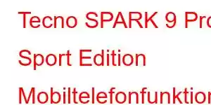 Tecno SPARK 9 Pro Sport Edition Mobiltelefonfunktioner