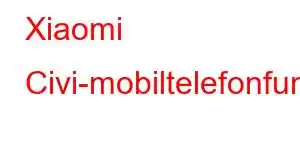 Xiaomi Civi-mobiltelefonfunktioner