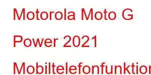 Motorola Moto G Power 2021 Mobiltelefonfunktioner