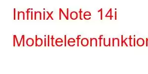 Infinix Note 14i Mobiltelefonfunktioner