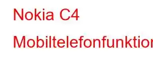 Nokia C4 Mobiltelefonfunktioner