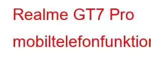 Realme GT7 Pro mobiltelefonfunktioner