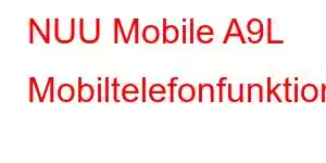 NUU Mobile A9L Mobiltelefonfunktioner