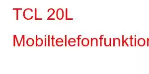 TCL 20L Mobiltelefonfunktioner