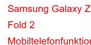 Samsung Galaxy Z Fold 2 Mobiltelefonfunktioner