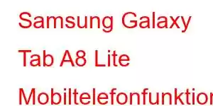 Samsung Galaxy Tab A8 Lite Mobiltelefonfunktioner