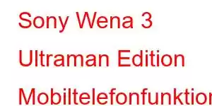 Sony Wena 3 Ultraman Edition Mobiltelefonfunktioner