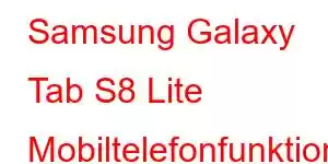 Samsung Galaxy Tab S8 Lite Mobiltelefonfunktioner