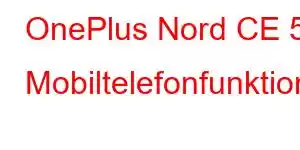 OnePlus Nord CE 5 Mobiltelefonfunktioner