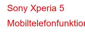 Sony Xperia 5 Mobiltelefonfunktioner