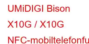 UMiDIGI Bison X10G / X10G NFC-mobiltelefonfunktioner