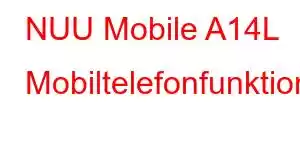 NUU Mobile A14L Mobiltelefonfunktioner