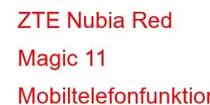 ZTE Nubia Red Magic 11 Mobiltelefonfunktioner