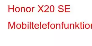 Honor X20 SE Mobiltelefonfunktioner