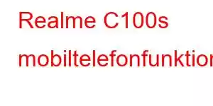 Realme C100s mobiltelefonfunktioner