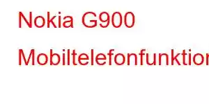 Nokia G900 Mobiltelefonfunktioner