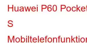 Huawei P60 Pocket S Mobiltelefonfunktioner