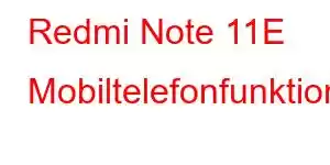 Redmi Note 11E Mobiltelefonfunktioner