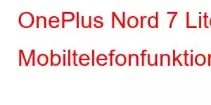 OnePlus Nord 7 Lite Mobiltelefonfunktioner