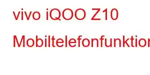 vivo iQOO Z10 Mobiltelefonfunktioner