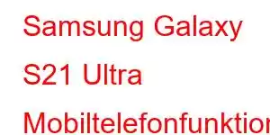 Samsung Galaxy S21 Ultra Mobiltelefonfunktioner