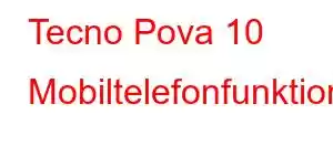 Tecno Pova 10 Mobiltelefonfunktioner