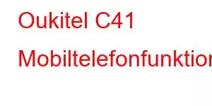 Oukitel C41 Mobiltelefonfunktioner