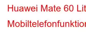 Huawei Mate 60 Lite Mobiltelefonfunktioner