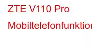 ZTE V110 Pro Mobiltelefonfunktioner