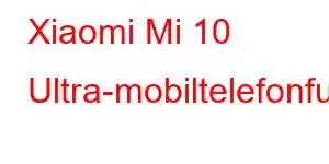 Xiaomi Mi 10 Ultra-mobiltelefonfunktioner