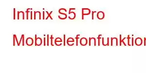 Infinix S5 Pro Mobiltelefonfunktioner