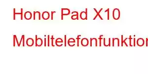 Honor Pad X10 Mobiltelefonfunktioner