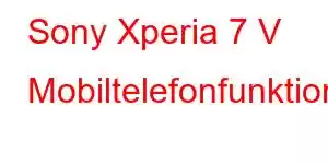 Sony Xperia 7 V Mobiltelefonfunktioner