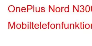 OnePlus Nord N300 Mobiltelefonfunktioner