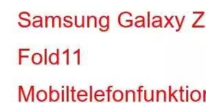 Samsung Galaxy Z Fold11 Mobiltelefonfunktioner