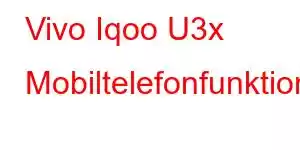 Vivo Iqoo U3x Mobiltelefonfunktioner