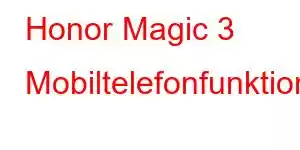 Honor Magic 3 Mobiltelefonfunktioner