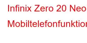 Infinix Zero 20 Neo Mobiltelefonfunktioner