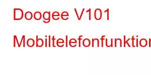 Doogee V101 Mobiltelefonfunktioner