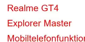 Realme GT4 Explorer Master Mobiltelefonfunktioner