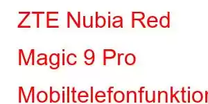 ZTE Nubia Red Magic 9 Pro Mobiltelefonfunktioner