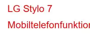 LG Stylo 7 Mobiltelefonfunktioner