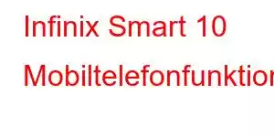 Infinix Smart 10 Mobiltelefonfunktioner