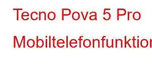 Tecno Pova 5 Pro Mobiltelefonfunktioner