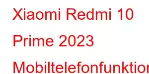 Xiaomi Redmi 10 Prime 2023 Mobiltelefonfunktioner